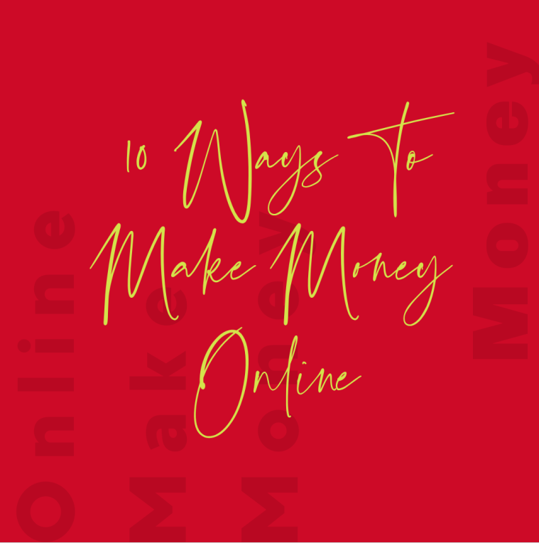 10 Ways To Make Money Online