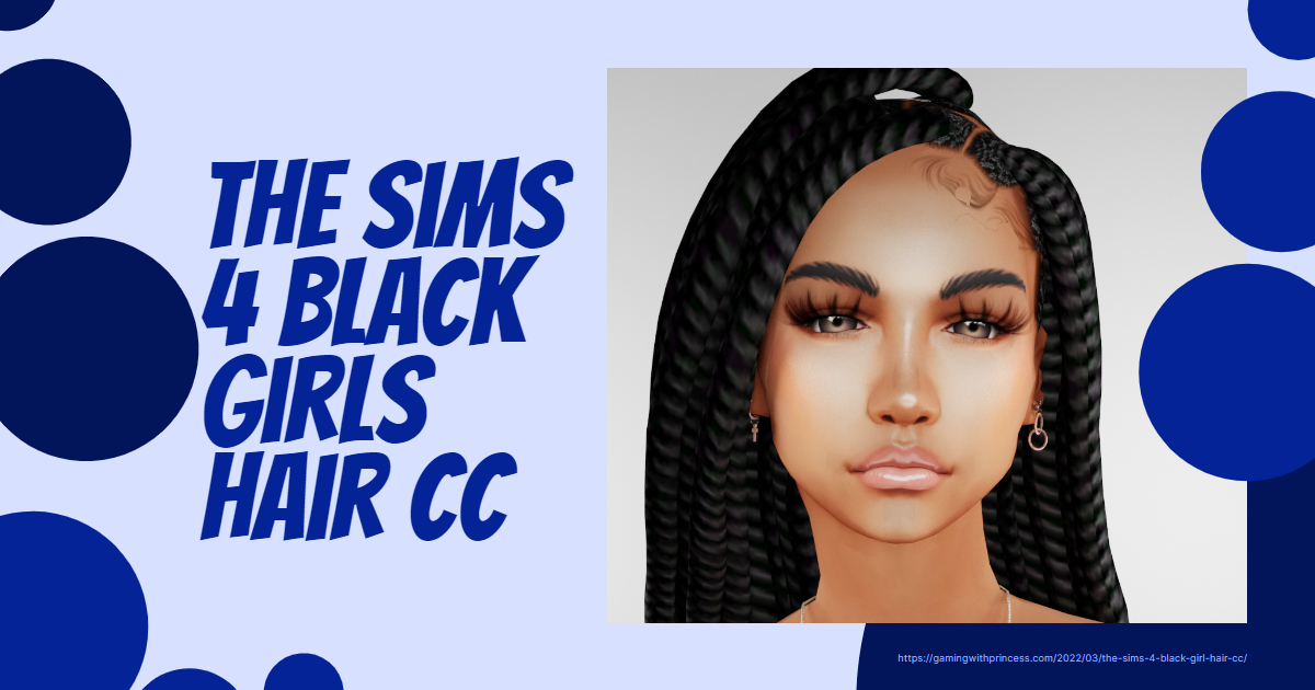 The sims 4 black Girl hair cc