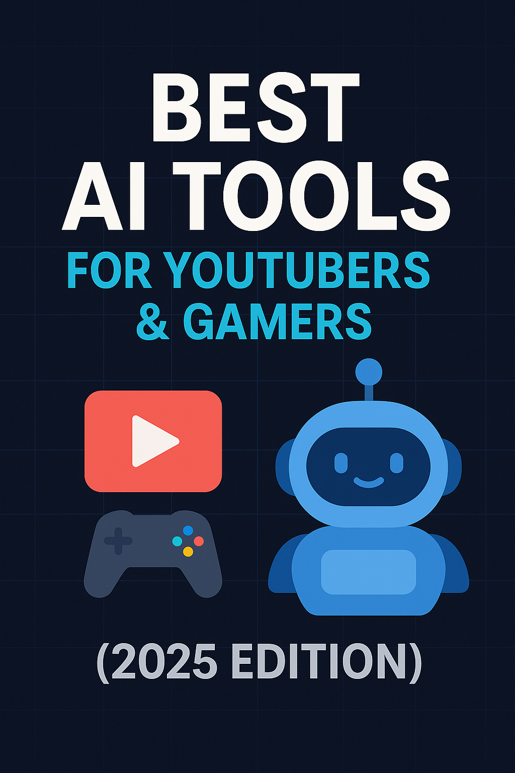 best ai tools for youtubers and gamers 2025